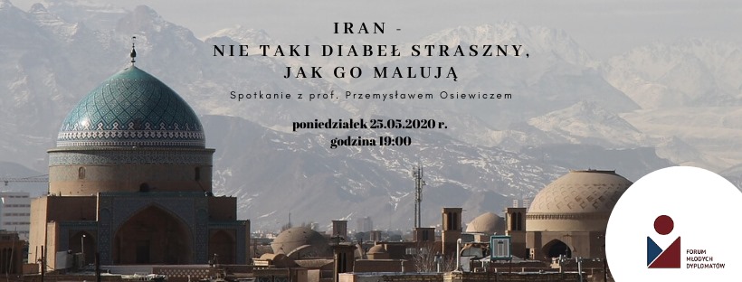Prof. Przemysław Osiewicz: Iran – nie taki diabeł straszny jak go malują
